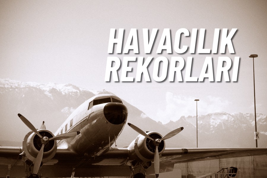 Havacılık Alanında Kırılan Etkileyici Rekorlar