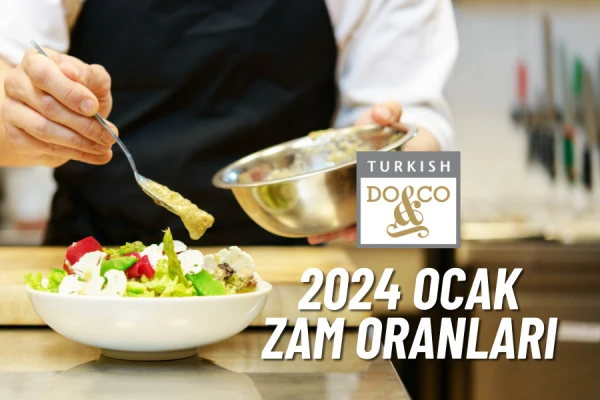 Turkish Do&Co 2024 Yılı Zam Oranı